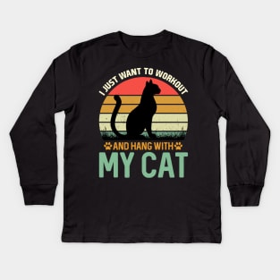 I Just want to Workout And Hang With My Cat Kids Long Sleeve T-Shirt